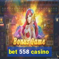 bet 558 casino